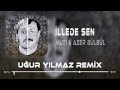 Muti & Azer Bülbül - İllede Sen ( Uğur Yılmaz Remix ) Yoksan Vursunlar Valla Vursunlar.