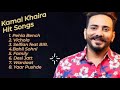 Kamal Khaira Hit Songs | Kamal Khaira Jukebox | Yaar Pushde | Pehla Bench | Vichola | Bahli Sohni |
