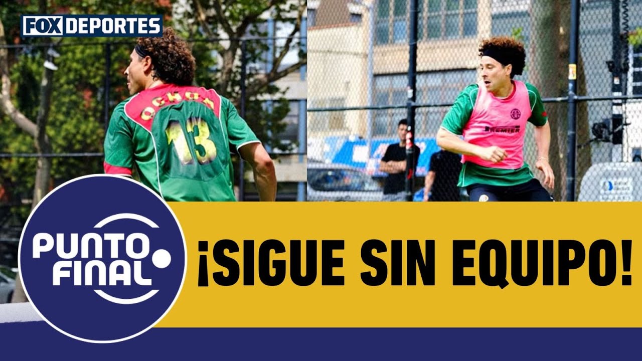 😲 ¿QUÉ PASA CON 'MEMO'? | Guillermo Ochoa continúa sin equipo | Punto Final