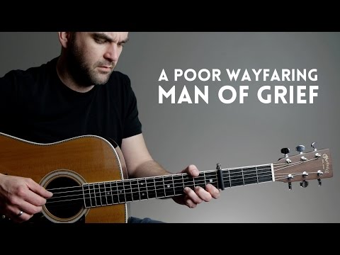 A Poor Wayfaring Man of Grief - Acoustic Guitar Hymn