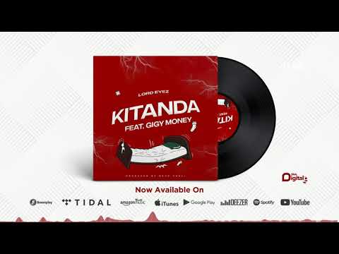 Lord Eyez Feat Gigy Money - Kitanda (Official Audio)