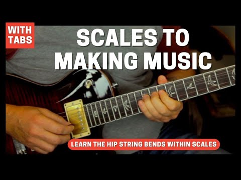 Scales To Making Music - Must Know Musical Guitar scale bending lesson