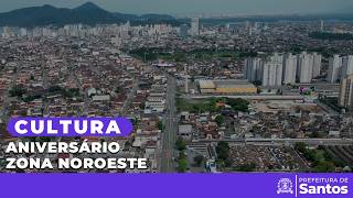 Cultura - Aniversário Zona Noroeste