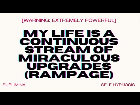 My Life Is a Continuous Stream of Miraculous Upgrades (Rampage)