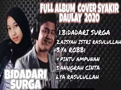 Syakir Daulay Feat Adiba uje - Bidadari surgaku FULL ALBUM TERBARU 2020