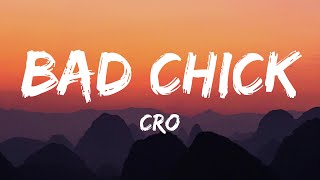 CRO - Bad Chick (Lyrics)