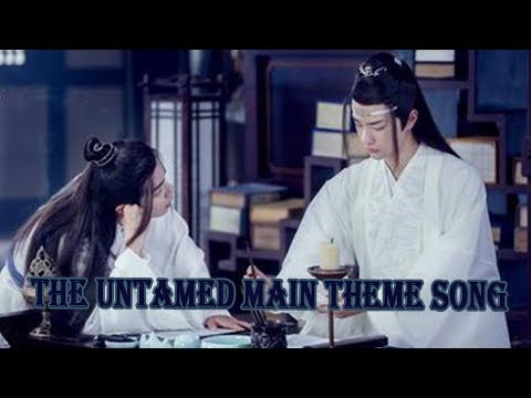 【The Untamed】Main  OST  ——Main  Theme  Song