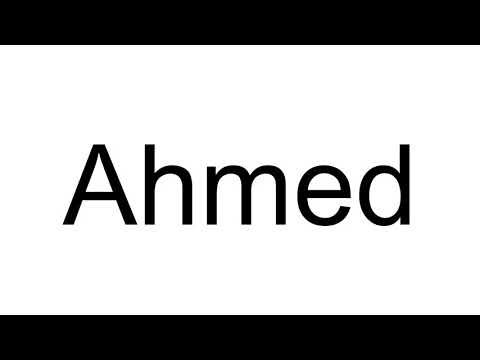 How to Pronounce Ahmed