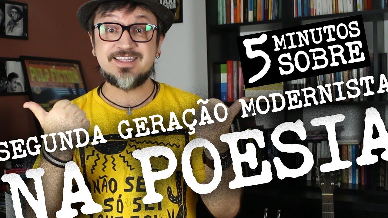 5 Minutos sobre: Segunda Geração Modernista na Poesia