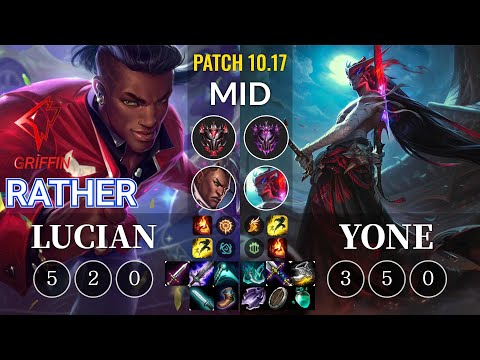 GRF Rather Lucian vs Yone Mid - KR Patch 10.17