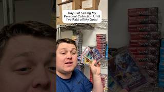 Day 3 of Selling my Personal Collection Until I’ve Paid off my Debt! #pokemon #pokemoncards