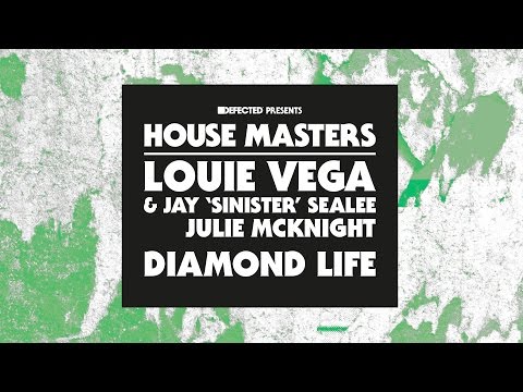 Louie Vega & Jay 'Sinister' Sealee starring Julie McKnight - Diamond Life (Daddy's Groove Mix)