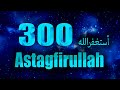 Astagfirullah 300 Times Istigfar