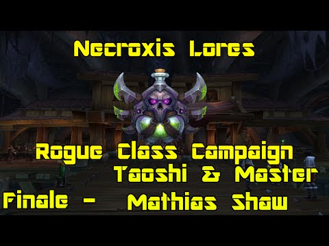 WoW: Legion [Beta] - Rogue Class Campaign pt 4 - Taoshi & Master Mathias Shaw - Necroxis Lores