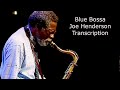 Blue Bossa- Kenny Dorham. Joe Henderson's (Bb) Solo. Transcribed by Carles Margarit
