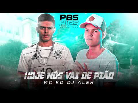 HOJE NÓS VAI DE PIÃO-MC KD PBS (DJ ALEH)