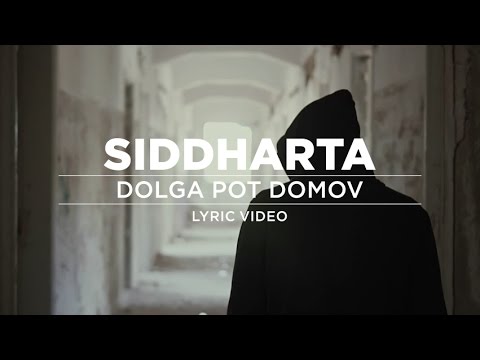 Siddharta - Dolga Pot Domov (Lyric Video)