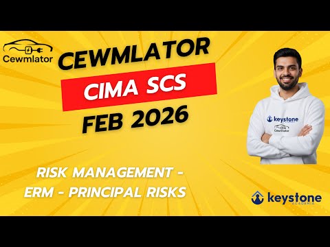 CIMA SCS Feb 2026 - Risk Management ERM Principal Risks - Cewmlator Case Explained