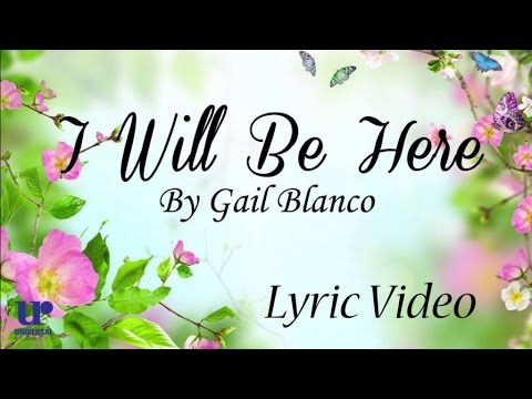 Gail Blanco - I will be here (Lyric Video)