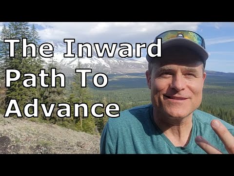 Going Inward to Advance On The Nondual Spiritual Path
