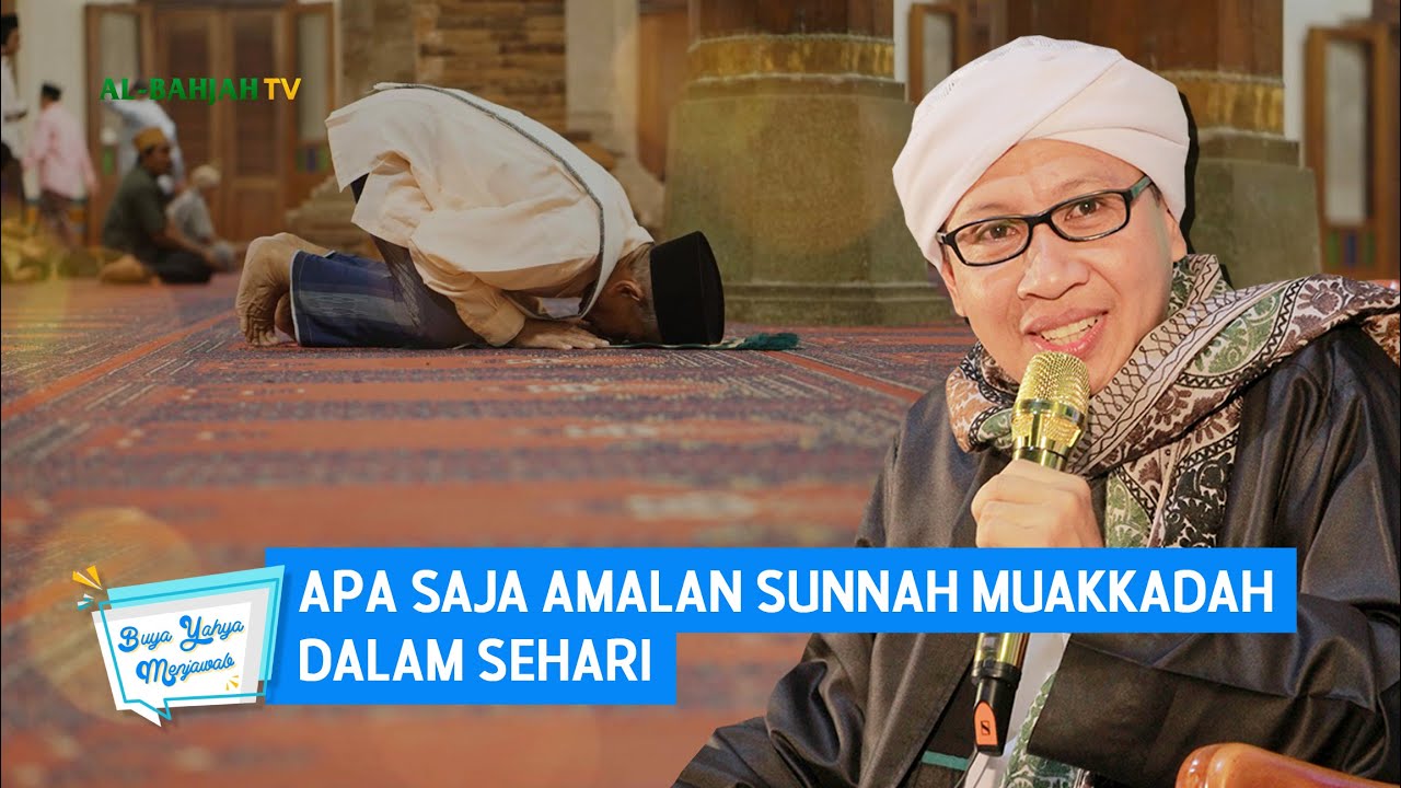 Apa Saja Amalan Sunnah Muakkadah dalam Sehari | Buya Yahya Menjawab