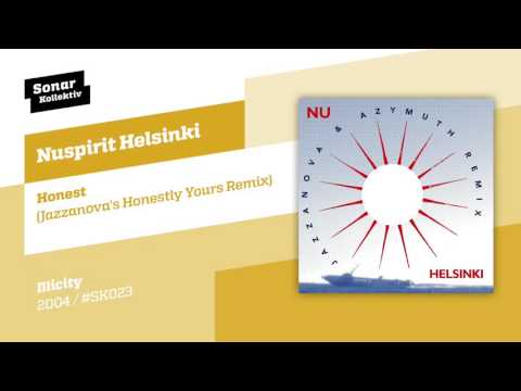 Nuspirit Helsinki - Honest (Jazzanova's Honestly Yours Remix)