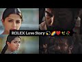 Rolex True Love Story ️ Sillunu Oru Kaadhal