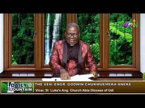 THE DAILY FOUNTAIN DEVOTIONAL OF DECEMBER 04, 2021 - THE VEN. ENGR. GODWIN CHUKWUEMEKA ANEKE