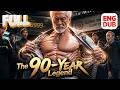 The 90 Year Legend Full Episode丨 ENG DUB English Subtitles