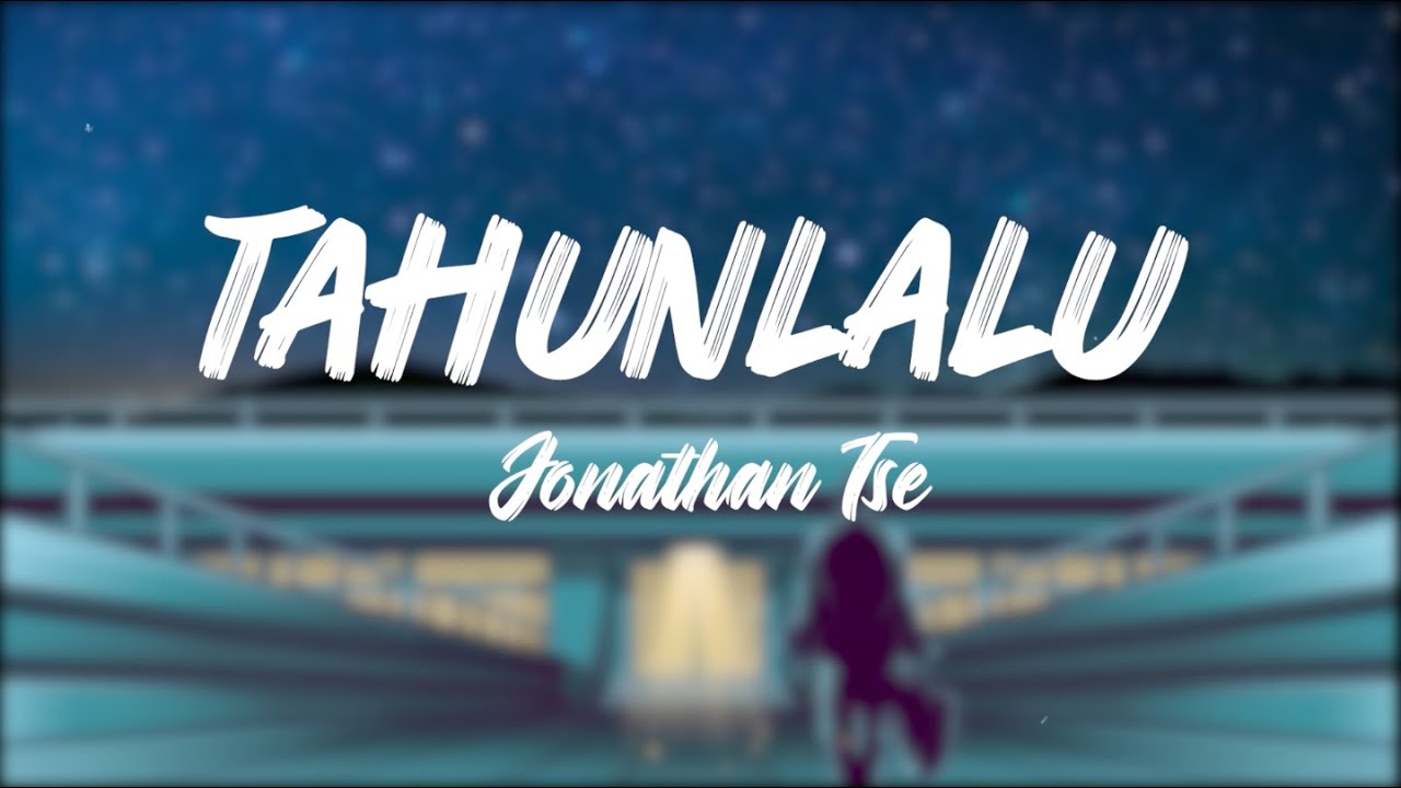 Jonathan Tse Lyrics : Tahun Lalu - Pancaswara Lyrics
