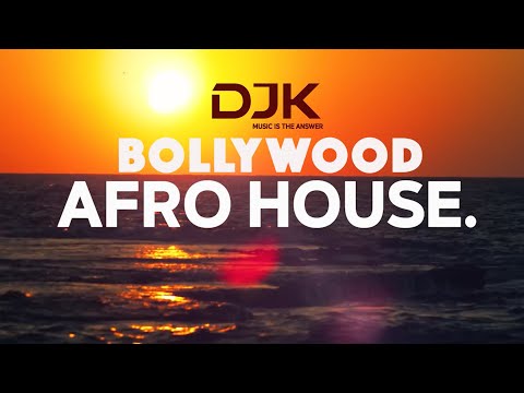BOLLYWOOD meets AFRO HOUSE | SUNDOWNER SET 2025 | EPIC BOLLYWOOD GLOBAL FUSION by DJK