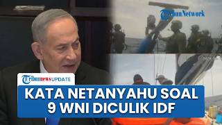 Netanyahu Buka Suara seusai Jurnalis & Aktivis RI Diculik Israel: IDF Sukses Gagalkan Rencana Jahat