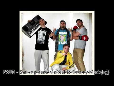 PWJN - Stalking (feat. MoReal, Krnąbrny Maciejeg)