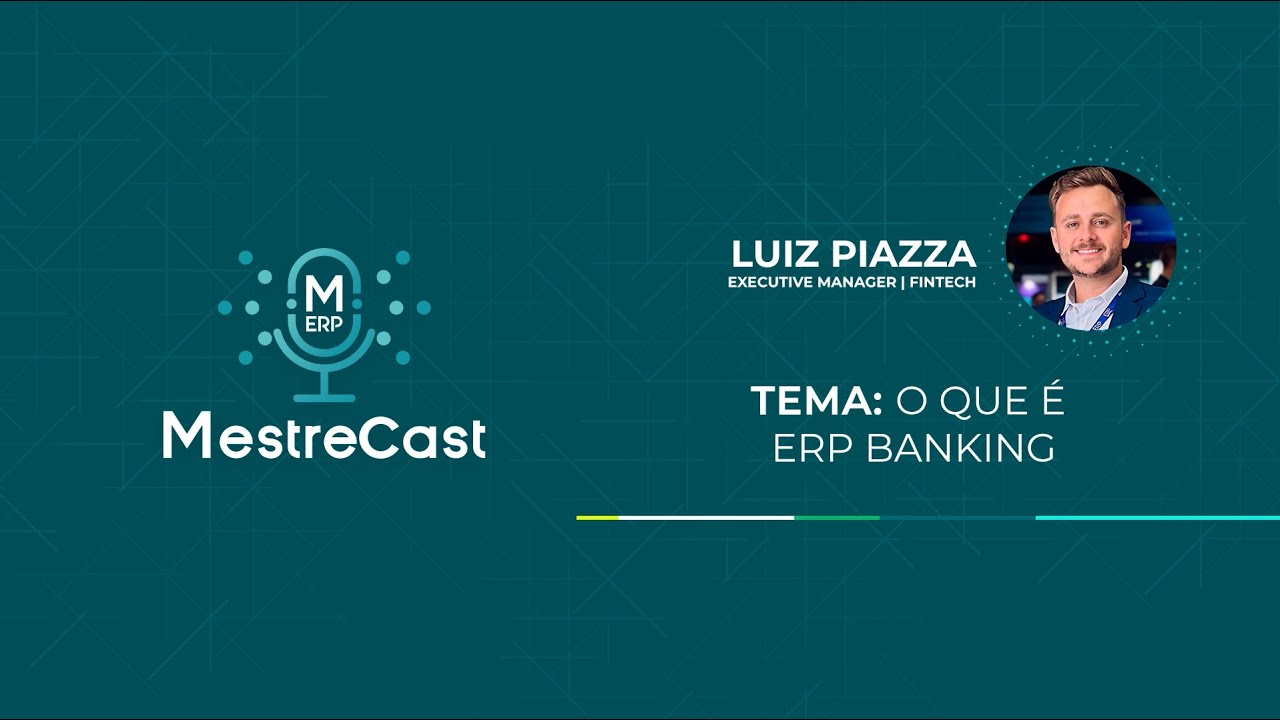 O que é o ERP Banking - Mestrecast