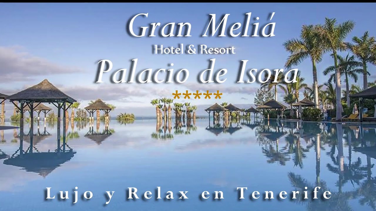 Gran MELIÁ Palacio de Isora # LUJO, RELAX y GASTRONOMÍA # ¿El mejor HOTEL de TENERIFE