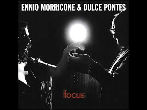 13. I Girasoli.  Ennio Morricone And Dulce Pontes – Focus