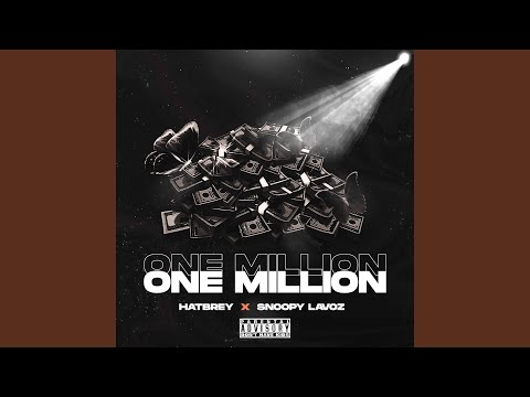 one million (feat. hatbrey & snoopy lavoz)