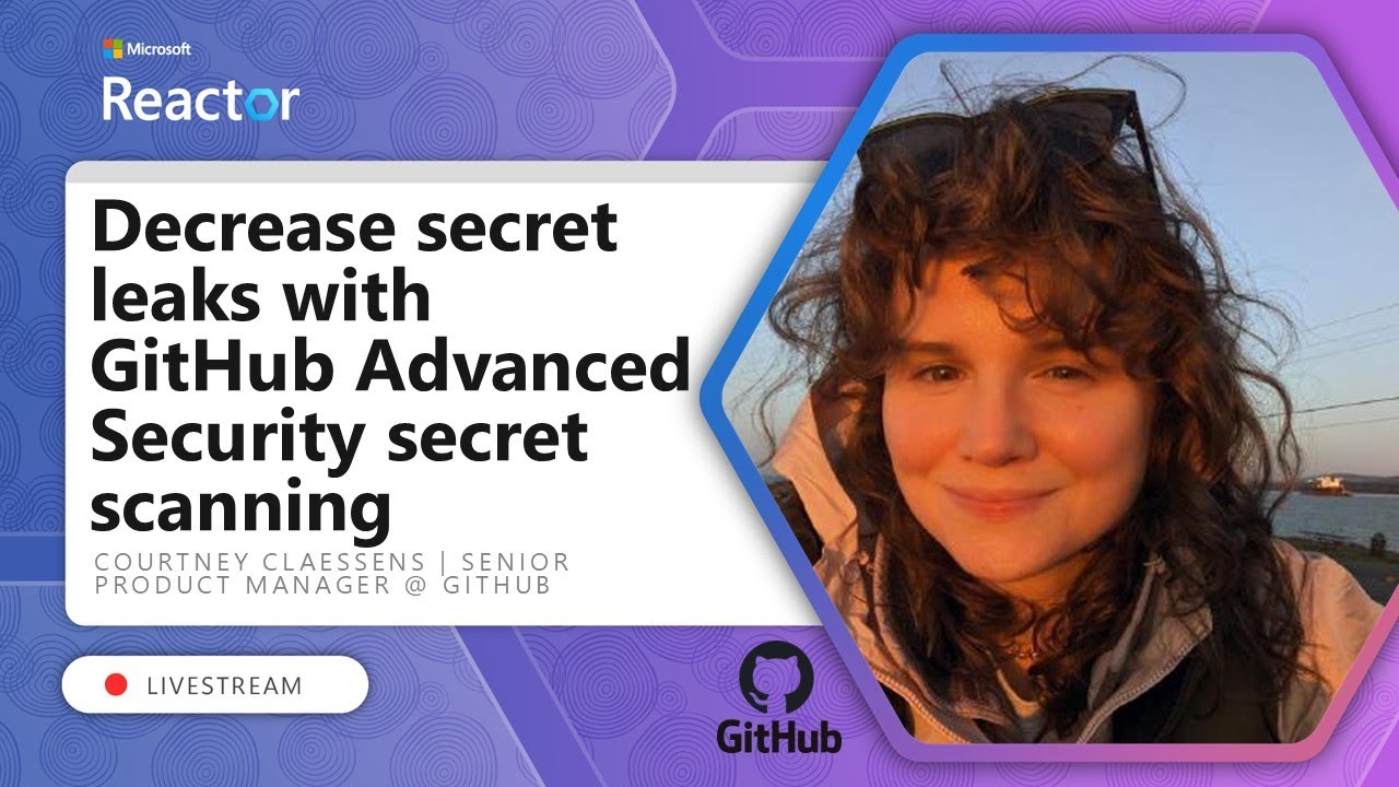 Decrease secret leaks with GitHub Advanced Security secret scanning