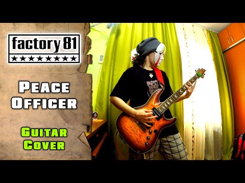 Factory 81 - Peace Officer | guitar cover | mike KidLazy