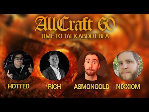ALLCRAFT #60 - The Battle for Azeroth & Classic Discussion - ft. Asmongold, Nixxiom, Hotted & Rich