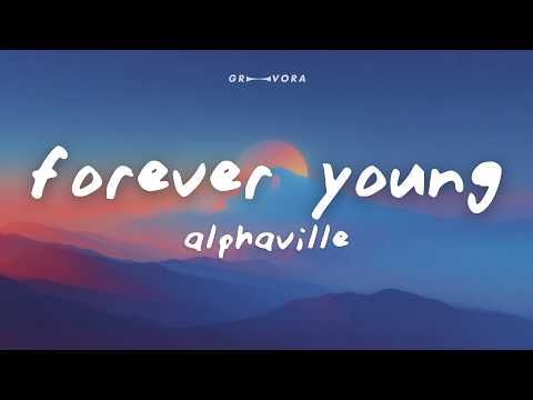 Alphaville - Forever Young (Lyrics)