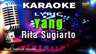 Download lagu Yang - Rita Sugiarto Karaoke Tanpa Vokal mp3