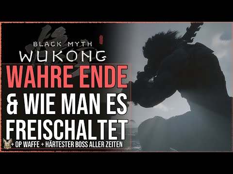 Das Wahre Ende & wie du es freischaltest | OP Waffe & härtester Boss im Spiel | Black Myth Wukong