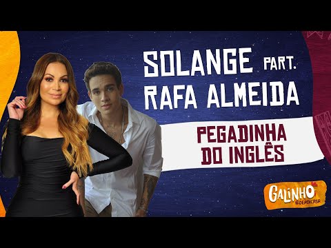 SOLANGE feat. RAFA ALMEIDA - PEGADINHA DO INGLÊS