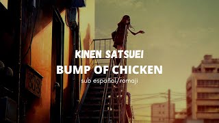 BUMP OF CHICKEN - Kinen Satsuei // sub español/romaji