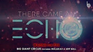Waiting for Fire - Big Giant Circles feat. Malukah & Jeff Ball