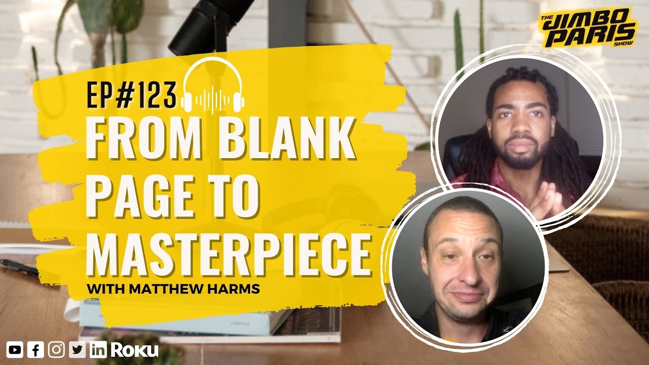 Unlocking Success Secrets: From Blank Page to Masterpiece (Jimbo Paris Show #123)