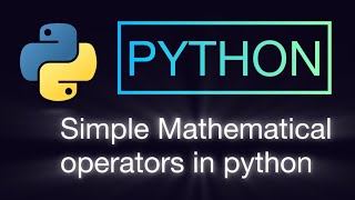 Simple Mathematical operators In python