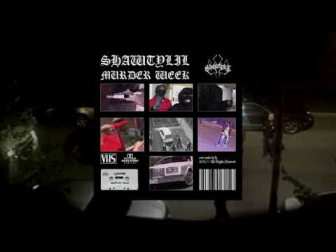 SHAWTYLIL - MURDER WEEK
