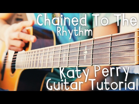 Chained To The Rhythm Guitar Tutorial by Katy Perry & Skip Marley // Katy Perry Guitar Lesson!
